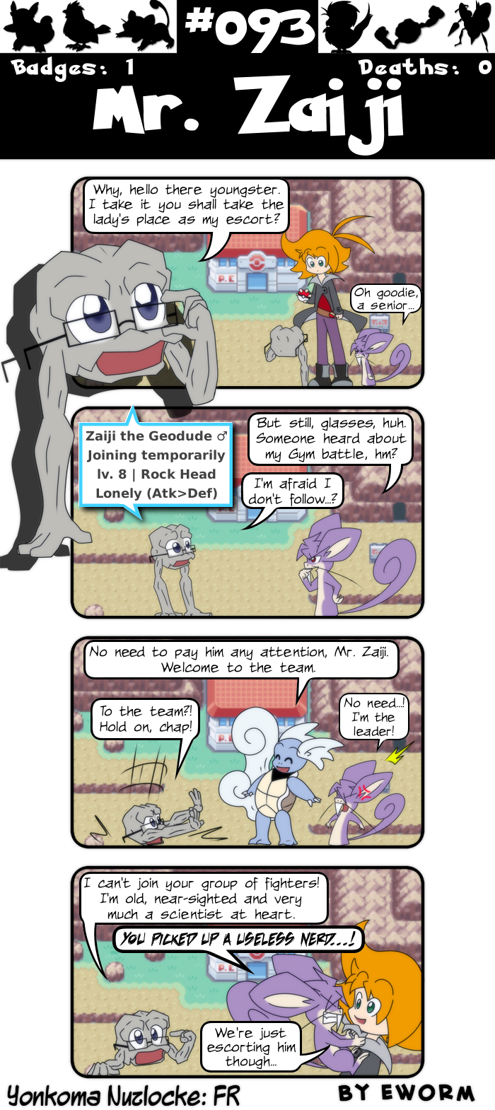 Judging by the comments under strip #053, you're now absolutely ecstatic :)
FUTURE-EDIT: When I said Geodude fans don't exist, quite a few trainers (Nuzlockers in particular) were quick to defend the mon.
