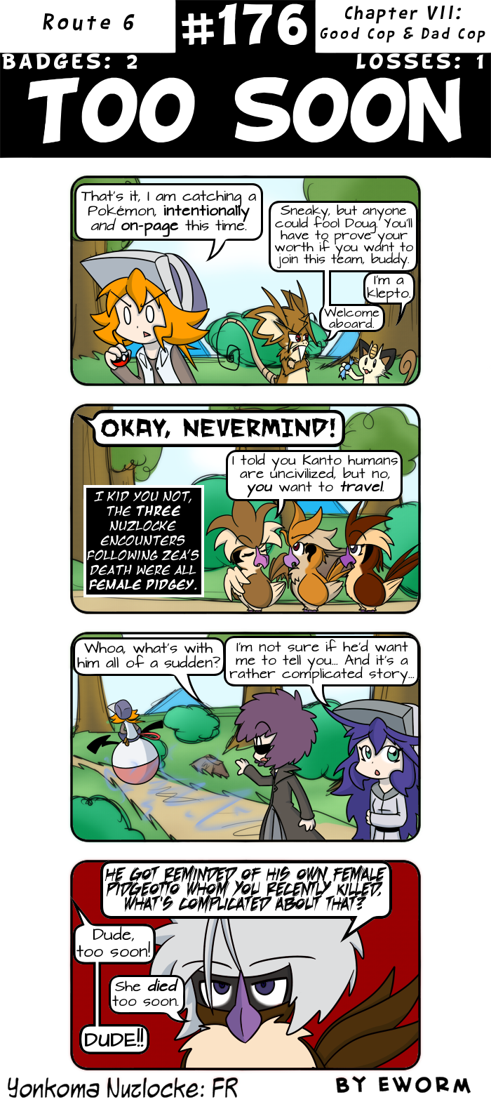 Yeah, Oliver is the only intentional capture Doug has ever made and it happened in-between chapters, so we have yet to see our protagonist actually catch a Pokémon on purpose.